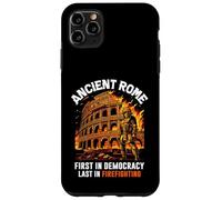 Ancient Rome First in Democracy Last in Firefighting Roman Case for iPhone 11 Pro Max