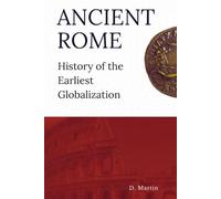 Ancient Rome: History of the Earliest Globalization