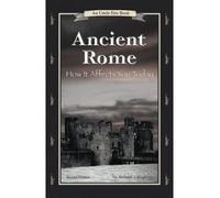 [( Ancient Rome: How It Affects You Today * * )] [by: Rick Maybury] [Jun-2004]
