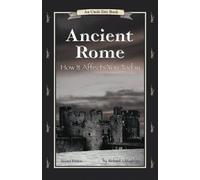 Ancient Rome: How It Affects You Today (Uncle Eric Book)
