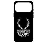 Ancient Rome - Motivational Inspiring Cicero Quote On Glory Case for iPhone 17 Pro Max