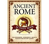 Ancient Rome Puzzle Crosswords Word Searches Mazes a: Puzzles and Crosswords about Ancient Rome