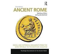 Ancient Rome: Social and Historical Documents from the Early Republic to the Death of Augustus (Routledge Sourcebooks for the Ancient World)