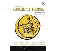 Ancient Rome: Social and Historical Documents from the Early Republic to the Death of Augustus (Routledge Sourcebooks for the Ancient World)