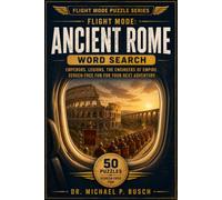 Ancient Rome Word Search: 50 Ancient Rome Word Searches for Adults - Emperors, Legions, and the Engineers of Empire for Screen-Free Travel