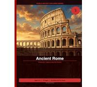 Ancient Rome Workbook for Kids Ages 8-12 | World History Explorer Volume 3 | Emperors Legions and the Empire | History Activities and Fun Facts: ... Short Answer (World History Explorer Series)