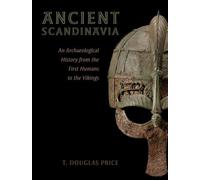Ancient Scandinavia: An Archaeological History from the - HardBack NEW T. Dougla