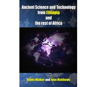 Ancient Science and Technology from Ethiopia and the rest of Africa