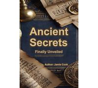 Ancient Secrets Finally Unveiled