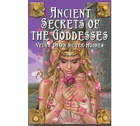 Ancient Secrets of the Goddesses