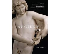 Ancient Sex: New Essays (Classical Memories/Modern Identitie)