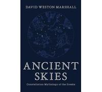 Ancient Skies - Constellation Mythology of the Greeks