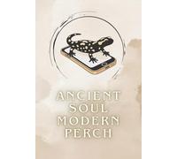 Ancient Soul. Modern Perch. - A Mystical Salamander Notebook for Nature and Fantasy Lovers: A Unique Graph Paper Journal Blending Forest Magic, Digital Aesthetics, and Whimsical Imagination