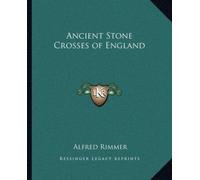 Ancient Stone Crosses of England
