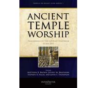 Ancient Temple Worship (The Temple on Mount Zion)