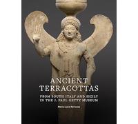 Ancient Terracottas from South Italy and Sicily in the J. Paul Getty Museum (Getty Publications -)