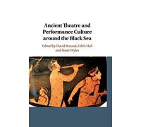 Ancient Theatre and Performance Culture Around the Black Sea