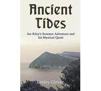 Ancient Tides: Joe Riley's Summer Adventure and His Mystical Quest