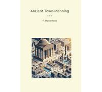 Ancient Town-Planning (Classic Books)
