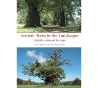 Ancient Trees in the Landscape: Norfolk's arboreal heritage