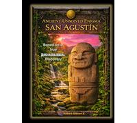 Ancient Unsolved Enigma San Agustín: colombia