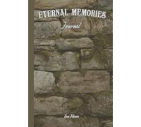 ANCIENT VINTAGE VIBE STONE WALL ETERNAL MEMORIES JOURNAL For Your Every Day Use To Write Down Your Every Good Idea, Plan or Goal So You Can Make Your Dreams Come True: For Teens, Adults and Seniors