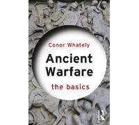 Ancient Warfare: The Basics