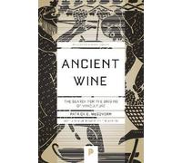 Ancient Wine: The Search for the Origins of Viniculture: 66 (Princeton Science Library)