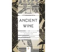 Ancient Wine : The Search for the Origins of Viniculture