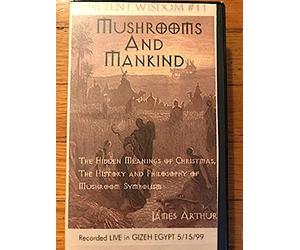 Ancient Wisdom: James Arthur - Mushrooms & Mankind [VHS]