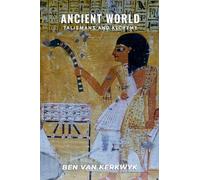 Ancient World Talismans and Alchemy: 3 (Ancient Egypt Lost Knowledge Trilogy)