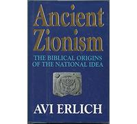Ancient Zionism: Biblical Origins of the National Idea