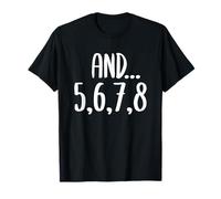 And 5678 Dance Music Teacher Dance Instructor Dancing T-Shirt