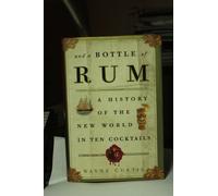 And a Bottle of Rum: A History of the New World in Ten Cocktails
