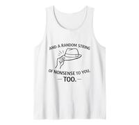 and a Random String of Nonsense to You Too Funny Quote Tank Top