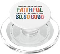 And All My Life You Have Been Faithful And All My Life You PopSockets PopGrip for MagSafe