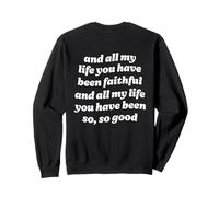 And All My Life You Have Been Faithful Groovy Funny Birthday Sweatshirt