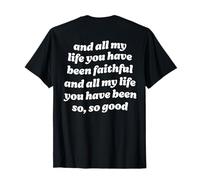 And All My Life You Have Been Faithful Groovy Funny Birthday T-Shirt