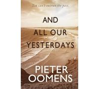 And All Our Yesterdays