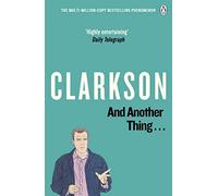 [ And Another Thing The World According to Clarkson ] [ AND ANOTHER THING THE WORLD ACCORDING TO CLARKSON ] BY Clarkson, Jeremy ( AUTHOR ) Oct-04-2007 Paperback