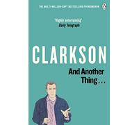 And Another Thing : The World According to Clarkson Volume 2