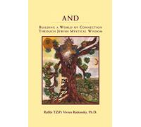 And: Building a World of Connection through Jewish Mystical Wisdom