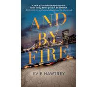 And By Fire: A Novel