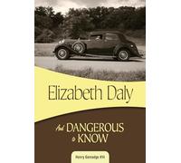 And Dangerous to Know: Henry Gamadge #14