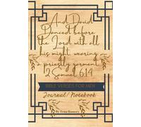 AND DAVID DANCE 2 Samuel 6:14: Bible Verses For Men - Inspirational & Joyful Journal/Notebook for Men to incorporate more Praise and Worship