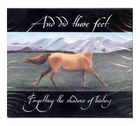 And Did Those Feet - Forgetting The Shadows Of History