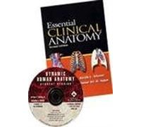 AND Dynamic Human Anatomy (Essential Clinical Anatomy)