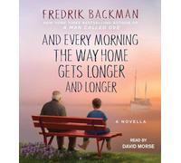 And Every Morning the Way Home Gets Longer and Longer