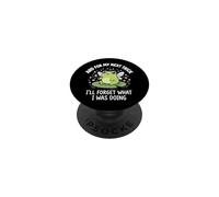 And For My Next Trick I'll Forget What I Was Doing PopSockets Adhesive PopGrip