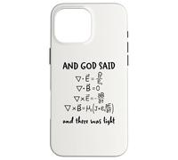 And God Said And There Was Light Maxwell Equations Physics Case for iPhone 16 Pro Max